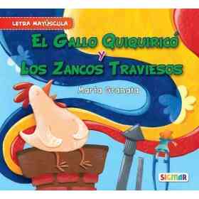 El Gallo Quiquirico Y Los Zancos Traviesos