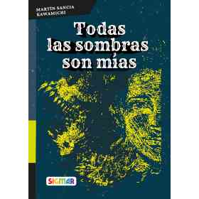 Todas Las Sombras Son Mias