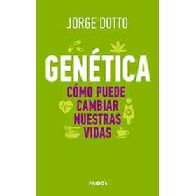 Genética: Cómo Puede Cambiar Nuestras Vidas