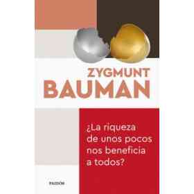 ¿La Riqueza De Unos Pocos Nos Beneficia a Todos?
