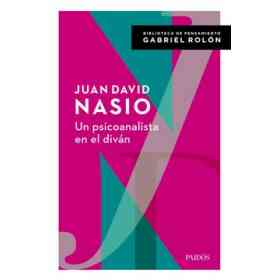 Un Psicoanalista en El Divan. Con Prologo De Gabriel Rolon