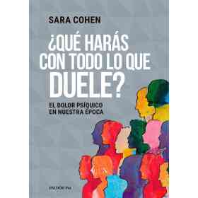 Que Haras Con Todo Lo Que Duele