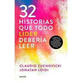 32 Historias Que Todo Lider Deberia Leer
