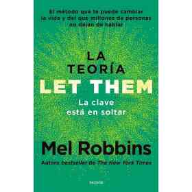 La Teoria Let Them. La Clave Esta en Soltar