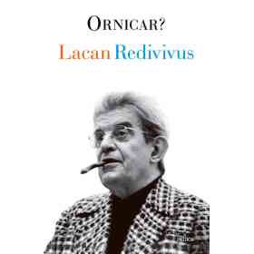 Lacan Redivivus
