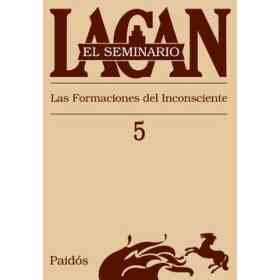 Seminario 5 - La Formacion Del Inconsciente