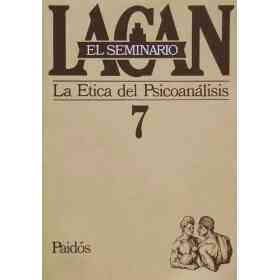 Seminario 7 - La Etica Del Psicoanalisis