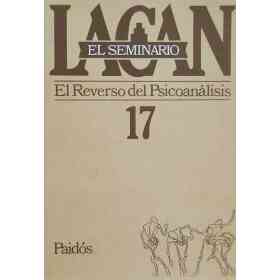 Seminario 17 - El Reverso Del Psicoanalisis