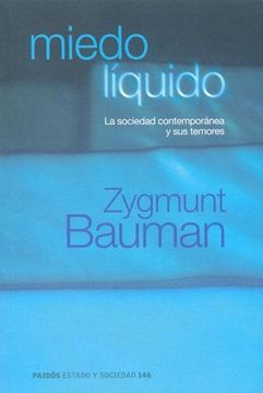 Miedo Liquido La Sociedad Contemporanea Y Sus Temores