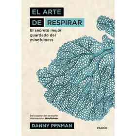 Arte De Respirar El Secreto Mejor Guardado Del Mindfulness