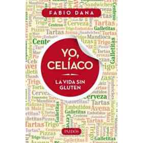 Yo Celiaco La Vida Sin Gluten