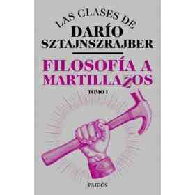 Filosofia a Martillazos. Tomo1