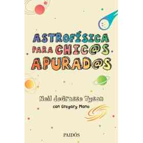 Astrofisica Para Chicos Apurados