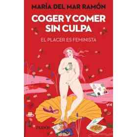 Coger Y Comer Sin Culpa