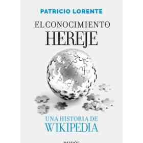 Conocimiento Hereje Una Historia De Wikipedia