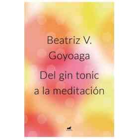 Del Gin Tonic a La Meditacion