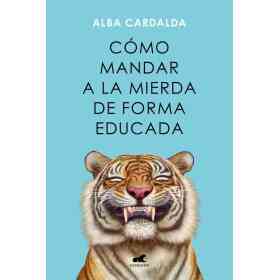 Como Mandar a La Mierda De Forma Educada