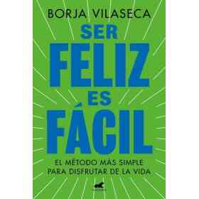 Ser Feliz Es Facil