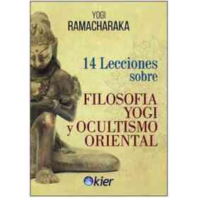 14 Lecciones Sobre Filosofia Yogi Y Ocultismo Oriental