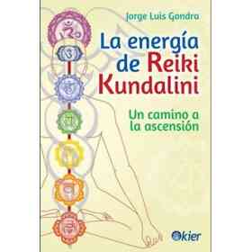 Energia De Reiki Kundalini Un Camino a La Ascension