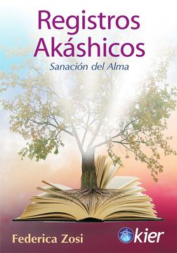 Registros Akashicos. Sanacion Del Alma