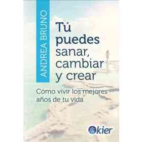 Tu Puedes Sanar Cambiar Crear