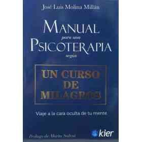 Manual Para Una Psicoterapia Segun Un Curso De Milagros