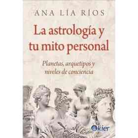 La Astrologia Y Tu Mito Personal