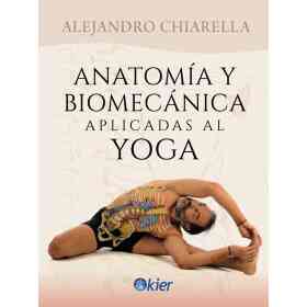 Anatomia Y Biomecanica Aplicadas Al Yoga