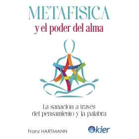Metafisica Y El Poder Del Alma