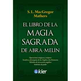 El Libro De La Magia Sagrada De Abra-Melin