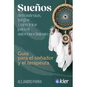 Sueños. Guia Para El soñador Y El Terapeuta