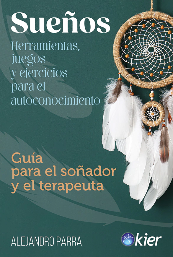 Sueños. Guia Para El soñador Y El Terapeuta
