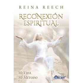 Reconexion Espiritual. Mi Vida , Mi Metodo