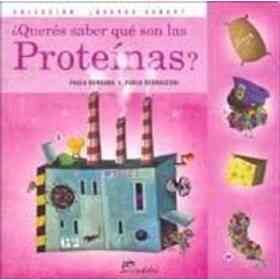 ¿Querés Saber Qué Son Las Proteínas?