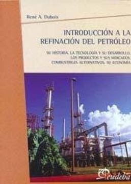 Introduccion a La Refinacion Petrole