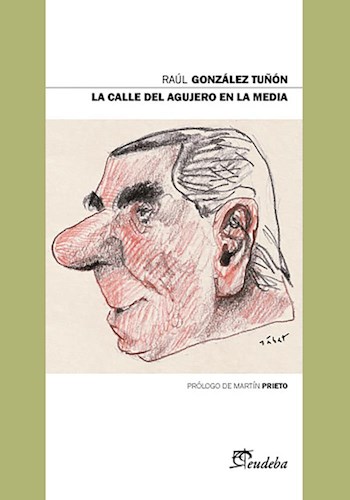 LA CALLE DEL AGUJERO EN LA MEDIA
