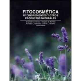 Fitocosmética: Fitoingredientes Y Otros Productos Naturales