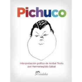 Pichuco: Interpretación Gráfica De aníbal Troilo Por Hermenegildo Sábat