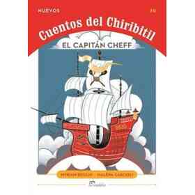 Capitan Cheff (Nuevos Cuentos Del Chiribitil 10) (Rustico)