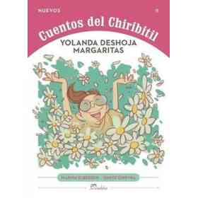 Yolanda Deshoja Margaritas (Nuevos Cuentos Del Chiribitil 9) (Rustico)