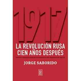 La Revolucion Rusa Cien años Despues