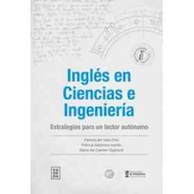 Inglés en Ciencias E ingeniería - Estratégias Para Un Lector Autónomo