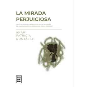 La Mirada Perjuiciosa