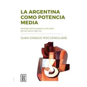 La Argentina Como Potencia Media