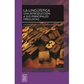 La Lingüística. Una Introduccion a Sus Principales Preguntas