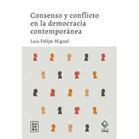 Consenso Y Conflicto en La Democracia Contemporanea
