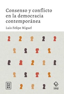 Consenso Y Conflicto en La Democracia Contemporanea