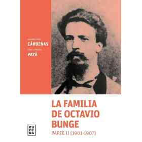 La Familia De Octavio Bunge. Parte Ii (1901-1907)