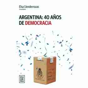 Argentina: 40 años De Democracia
